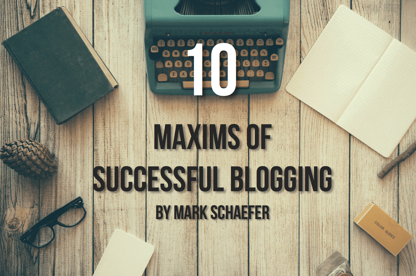 10 maxims of successful blogging