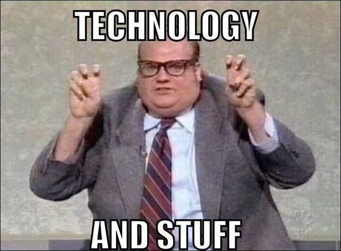 #technologyandstuff