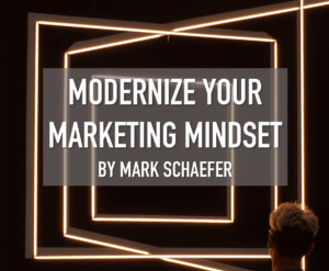 Modernize Your Marketing Mindset