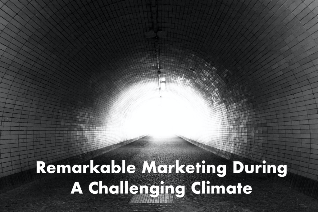 remarkable-marketing-challenging-climate