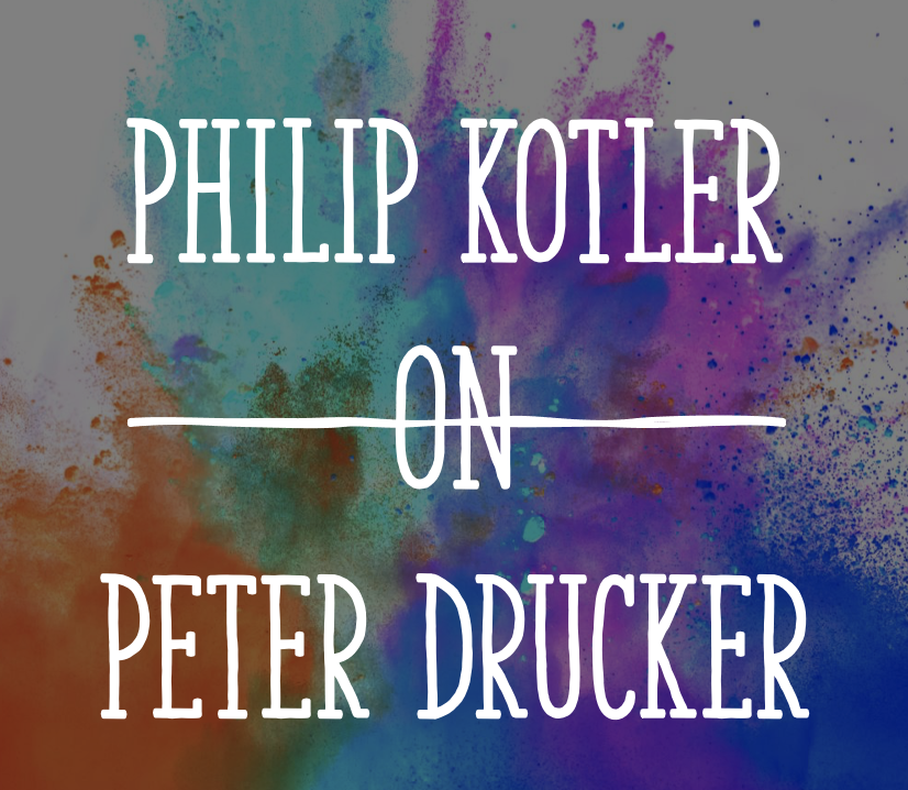 philip kotler on peter drucker